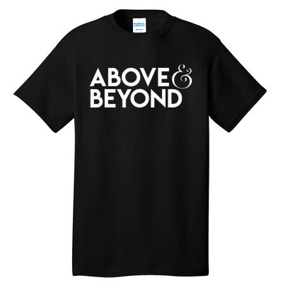 Motivational Above And Beyond Tall T-Shirt