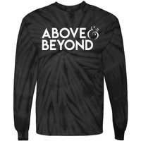 Motivational Above And Beyond Tie-Dye Long Sleeve Shirt