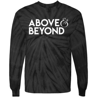 Motivational Above And Beyond Tie-Dye Long Sleeve Shirt