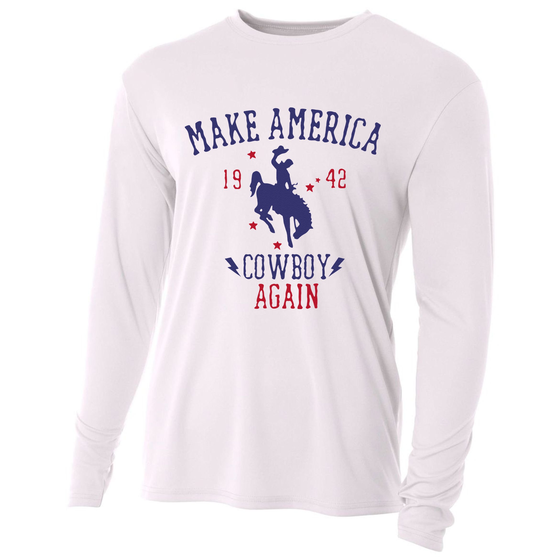Makes America A Cowboy Again Western Life Country Cooling Performance Long Sleeve Crew