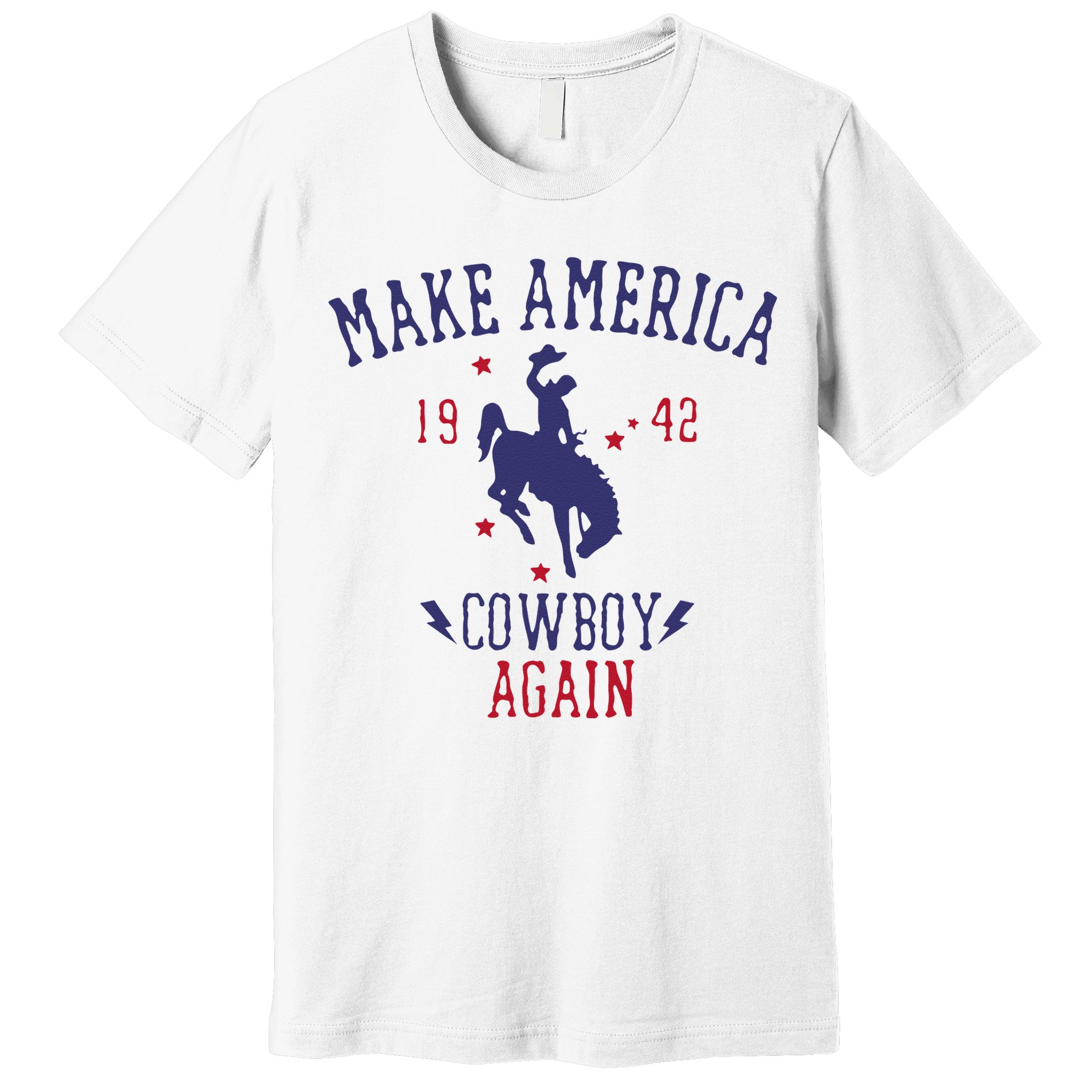 Makes America A Cowboy Again Western Life Country Premium T-Shirt