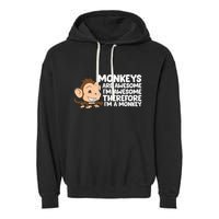 Monkeys Are Awesome I'm Awesome Therefore I'm A Monkey Garment-Dyed Fleece Hoodie