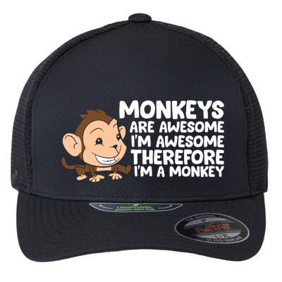 Monkeys Are Awesome I'm Awesome Therefore I'm A Monkey Flexfit Unipanel Trucker Cap