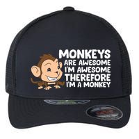 Monkeys Are Awesome I'm Awesome Therefore I'm A Monkey Flexfit Unipanel Trucker Cap