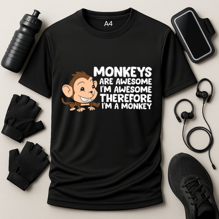 Monkeys Are Awesome I'm Awesome Therefore I'm A Monkey Performance Shirt