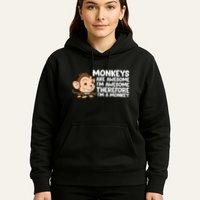 Monkeys Are Awesome I'm Awesome Therefore I'm A Monkey Hoodie