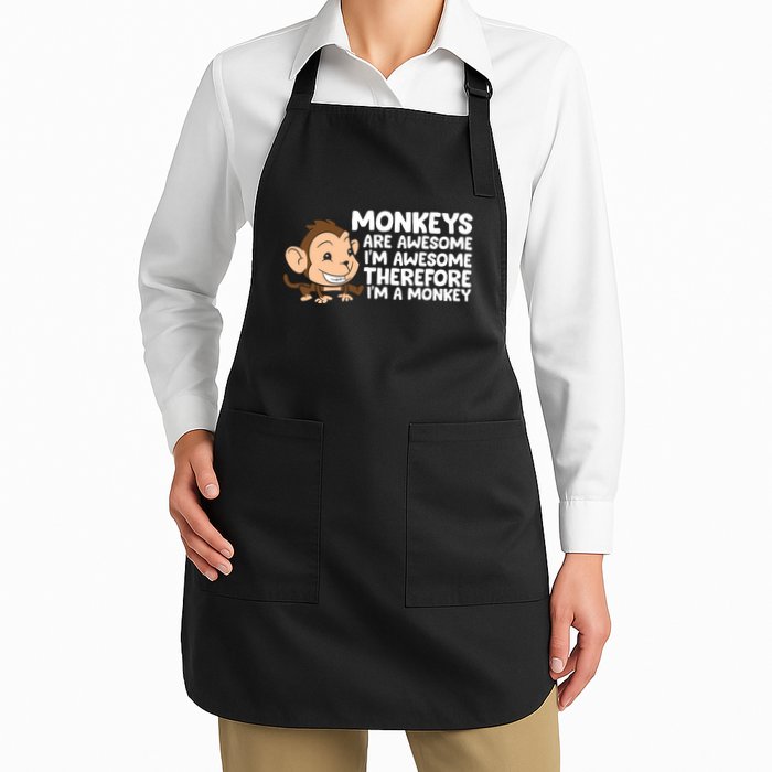 Monkeys Are Awesome I'm Awesome Therefore I'm A Monkey Apron