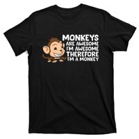 Monkeys Are Awesome I'm Awesome Therefore I'm A Monkey T-Shirt