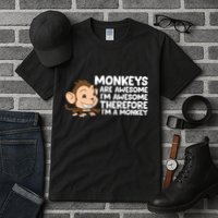 Monkeys Are Awesome I'm Awesome Therefore I'm A Monkey Tall T-Shirt