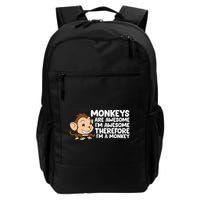 Monkeys Are Awesome I'm Awesome Therefore I'm A Monkey Backpack