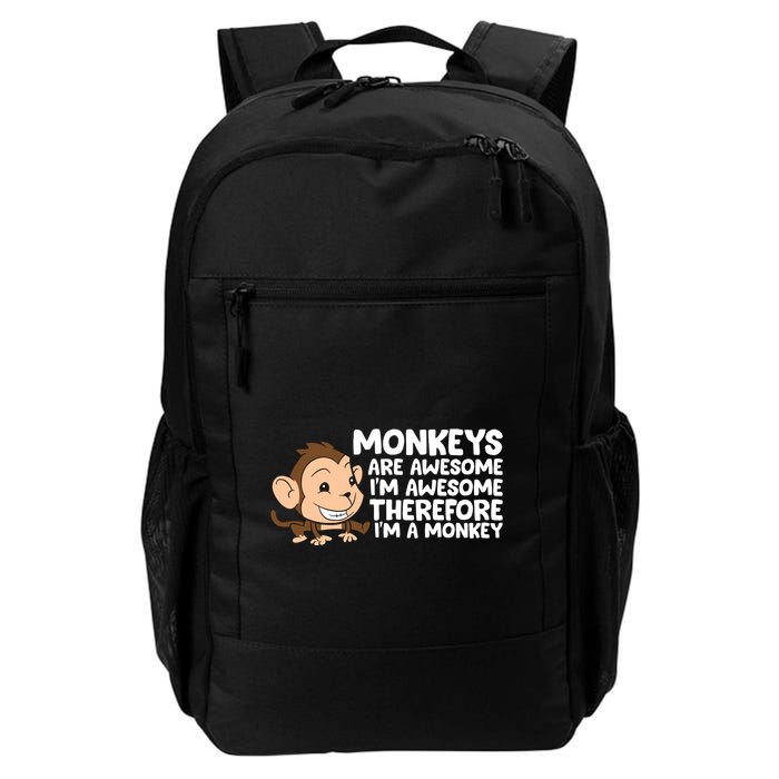 Monkeys Are Awesome I'm Awesome Therefore I'm A Monkey Backpack