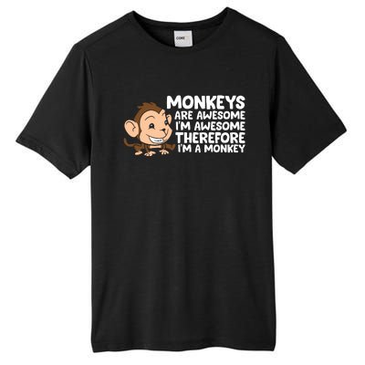 Monkeys Are Awesome I'm Awesome Therefore I'm A Monkey Tall Fusion ChromaSoft Performance T-Shirt