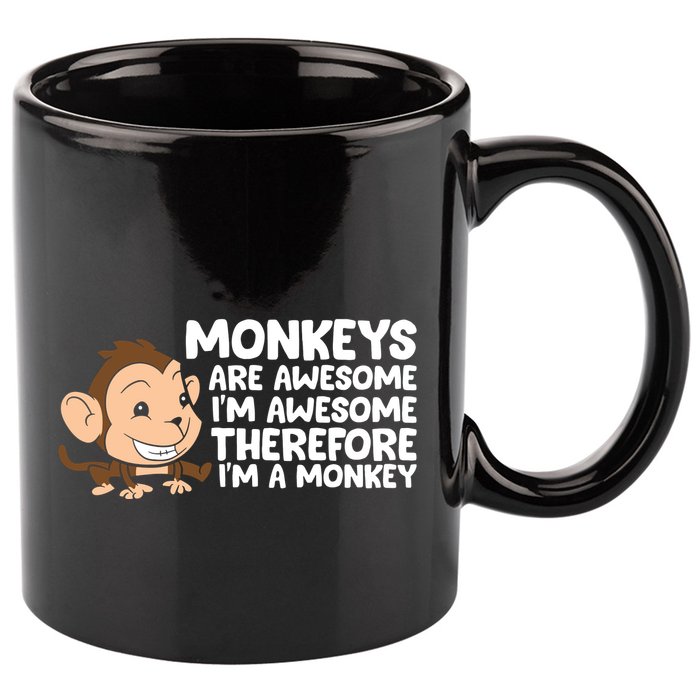 Monkeys Are Awesome I'm Awesome Therefore I'm A Monkey 11oz C Handle Ceramic Mug