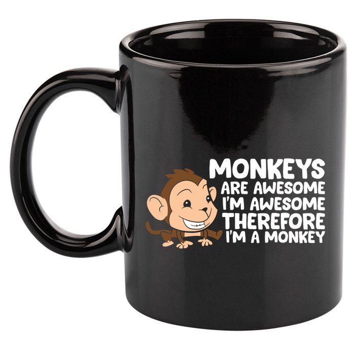 Monkeys Are Awesome I'm Awesome Therefore I'm A Monkey 11oz C Handle Ceramic Mug