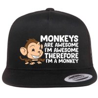 Monkeys Are Awesome I'm Awesome Therefore I'm A Monkey Flatbill Hat