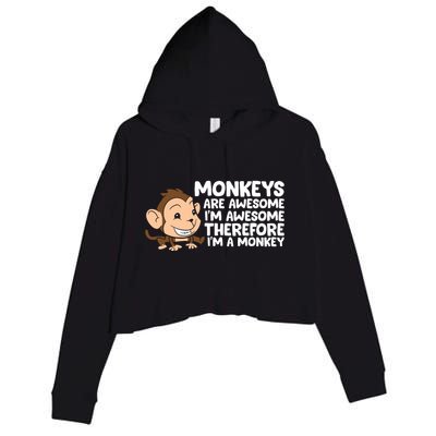 Monkeys Are Awesome I'm Awesome Therefore I'm A Monkey Crop Fleece Hoodie