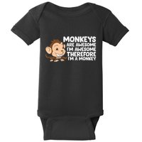 Monkeys Are Awesome I'm Awesome Therefore I'm A Monkey Baby Bodysuit