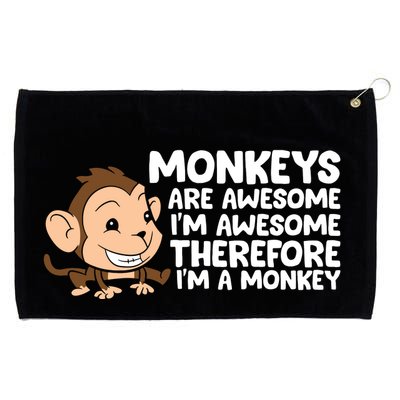 Monkeys Are Awesome I'm Awesome Therefore I'm A Monkey Grommeted Golf Towel
