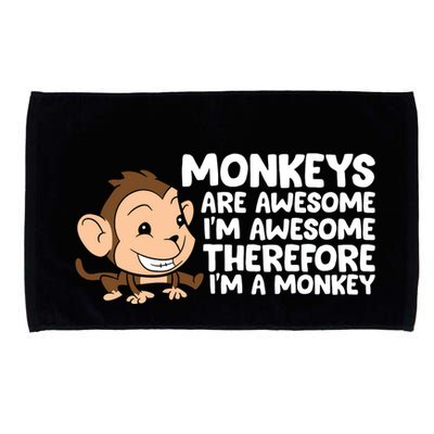 Monkeys Are Awesome I'm Awesome Therefore I'm A Monkey Microfiber Hand Towel
