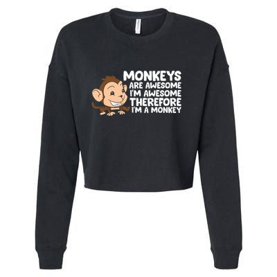 Monkeys Are Awesome I'm Awesome Therefore I'm A Monkey Cropped Pullover Crew