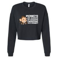 Monkeys Are Awesome I'm Awesome Therefore I'm A Monkey Cropped Pullover Crew