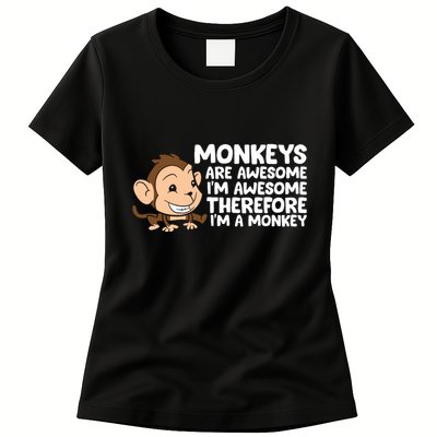 Monkeys Are Awesome I'm Awesome Therefore I'm A Monkey Womens T-Shirt