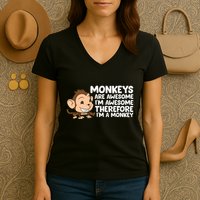 Monkeys Are Awesome I'm Awesome Therefore I'm A Monkey Women's V-Neck T-Shirt
