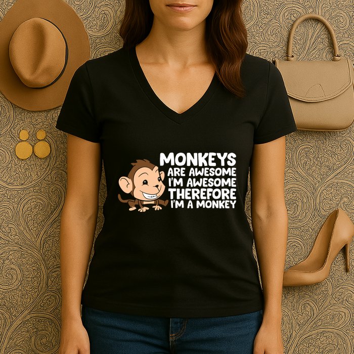 Monkeys Are Awesome I'm Awesome Therefore I'm A Monkey Women's V-Neck T-Shirt