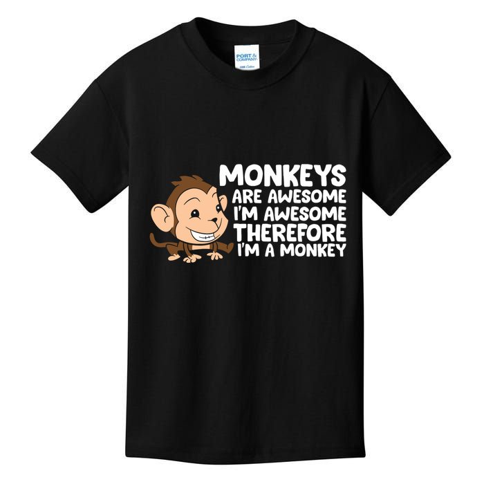 Monkeys Are Awesome I'm Awesome Therefore I'm A Monkey Kids T-Shirt