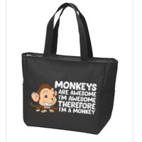 Monkeys Are Awesome I'm Awesome Therefore I'm A Monkey Zip Tote Bag