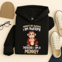 Monkeys Are Awesome Monkey Hoodie