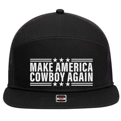 Makes America A Cowboy Again 7 Panel Mesh Trucker Snapback Hat