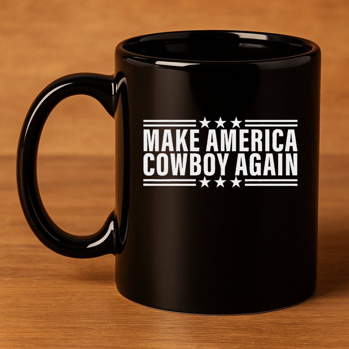 Makes America A Cowboy Again 11oz C Handle Ceramic Mug