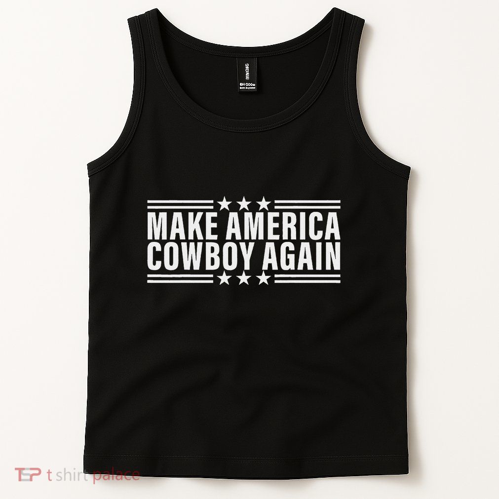 Makes America A Cowboy Again Tank Top