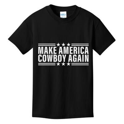 Makes America A Cowboy Again Kids T-Shirt