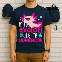My Axolotl Ate My Homework | Gimmick | Kawaii | Axolotl T-Shirt