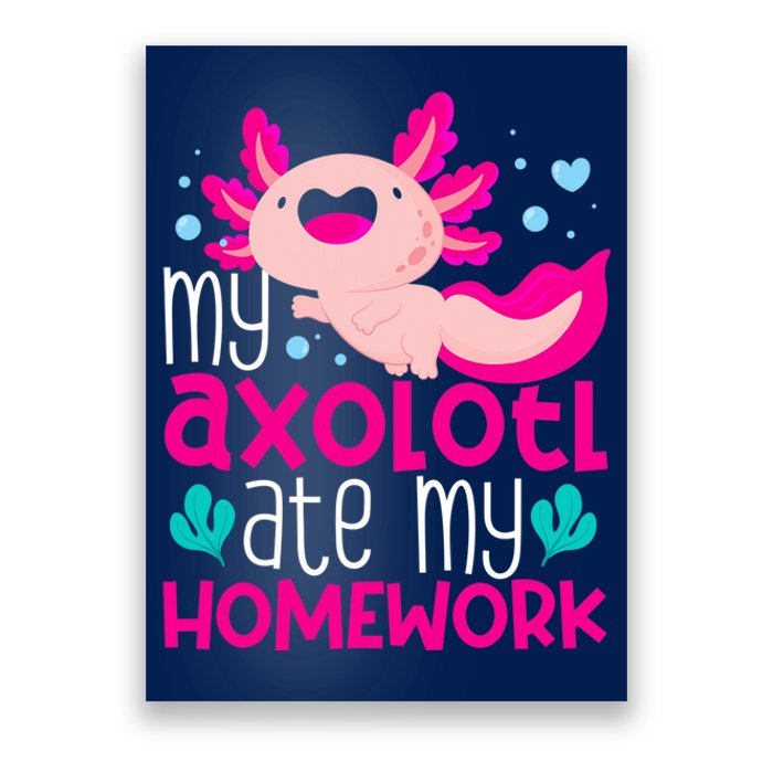 My Axolotl Ate My Homework | Gimmick | Kawaii | Axolotl Poster