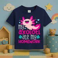 My Axolotl Ate My Homework | Gimmick | Kawaii | Axolotl Toddler T-Shirt