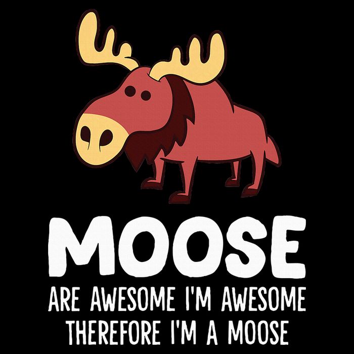 Moose Are Awesome IM Awesome Therefore IM A Moose 16 in Basic Backpack