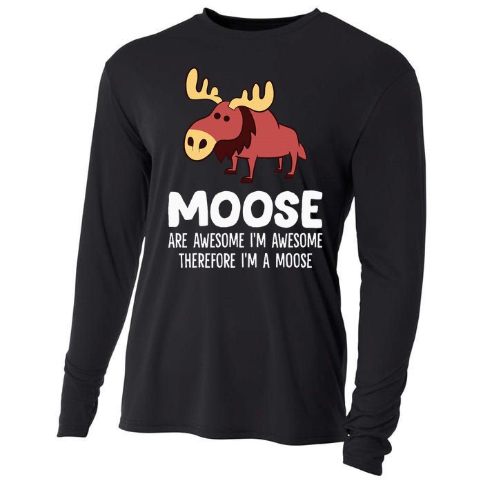 Moose Are Awesome IM Awesome Therefore IM A Moose Cooling Performance Long Sleeve Crew