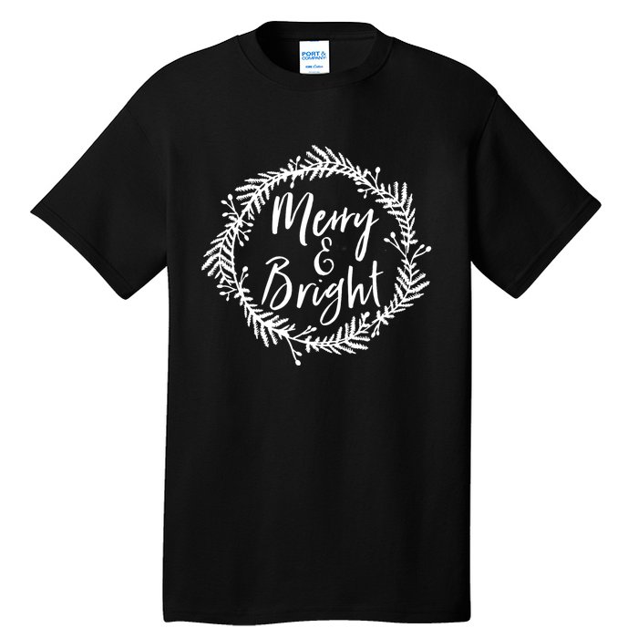 Merry And Bright Christmas Season Holiday Spirit Tall T-Shirt