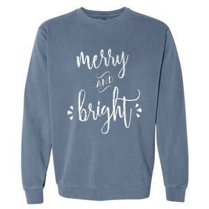 Merry And Bright Christmas Holiday Xmas Garment-Dyed Sweatshirt