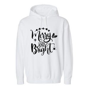 Merry And Bright Christmas Gift Garment-Dyed Fleece Hoodie