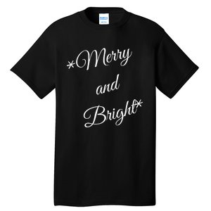 Merry And Bright Christmas Holiday Tall T-Shirt