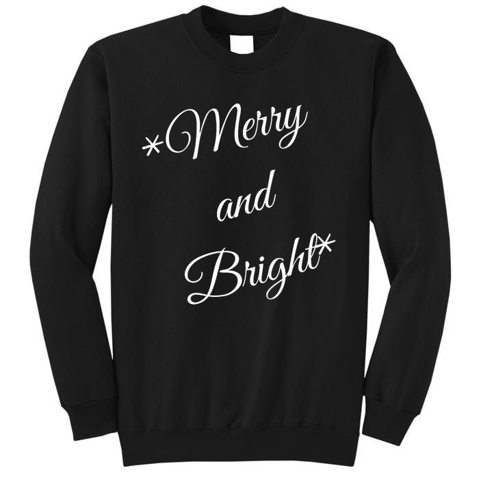 Merry And Bright Christmas Holiday Tall Sweatshirt