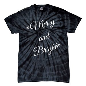 Merry And Bright Christmas Holiday Tie-Dye T-Shirt