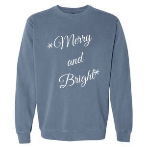 Merry And Bright Christmas Holiday Garment-Dyed Sweatshirt