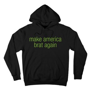 Make America Brat Again Kamala 2024 Trump Parody Hoodie