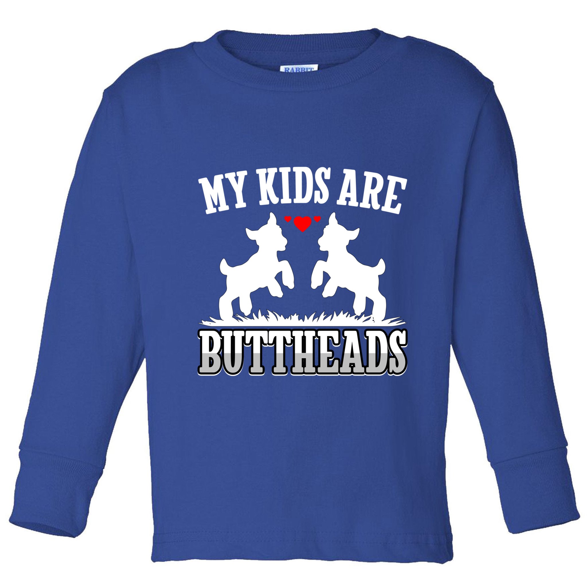 My Are Buttheads Funny Goat Lover Goat Mom Farmer Meaningful Gift Toddler Long Sleeve Shirt