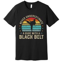 Martial Arts Black Belt Karate Jiu Jitsu Taekwondo Gifts Premium T-Shirt